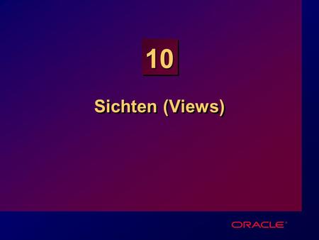 10 Sichten (Views). 12-2 Ziele Verständnis einer View Erzeugen einer View Lesen von Daten durch eine Sicht Ändern der Definition von Views Einfügen, Ändern.