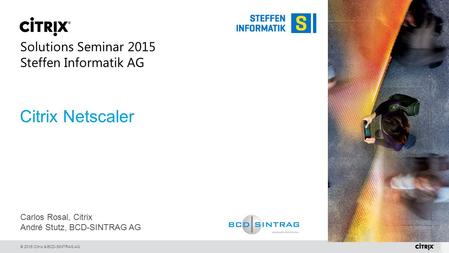 Citrix Netscaler Solutions Seminar 2015 Steffen Informatik AG
