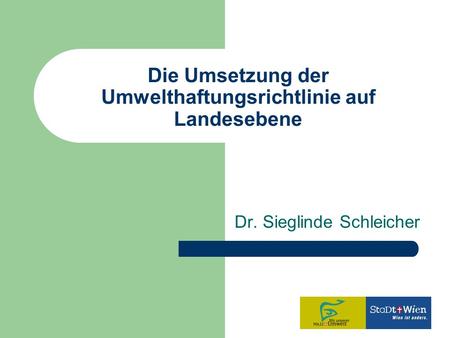 Die Umsetzung der Umwelthaftungsrichtlinie auf Landesebene