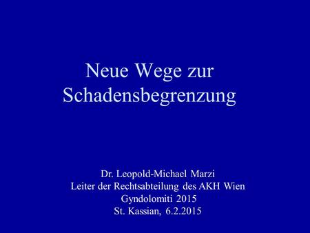 Neue Wege zur Schadensbegrenzung