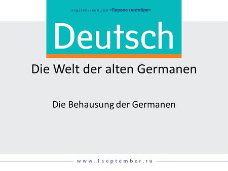 Die Welt der alten Germanen