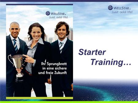 WellStarWellStar Starter Training…. WellStarWellStar Starter Training… unsere Produkte! Sie müssen nicht alle Inhaltsstoffe auswendig lernen um unsere.