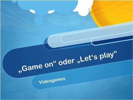 „ Game on“ oder „Let‘s play“ Videogames. Videospiel? Wann genau ist es eins? Ein Spiel, das dem Spielenden ein bildliche Auseinandersetzung an einem Bildschirm.