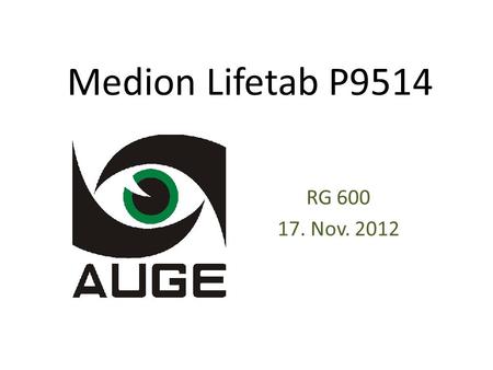 Medion Lifetab P9514 RG 600 17. Nov. 2012. PC-Welt, 08.12.2011 Technische DatenMedion Lifetab P9514 Speicher32 GB (Flash) / 0 GB [hier 16 GB inst.] WLAN.