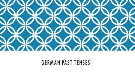 German Past Tenses.