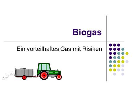 Ein vorteilhaftes Gas mit Risiken