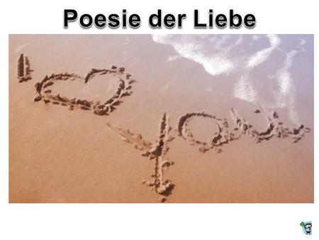 Poesie der Liebe.