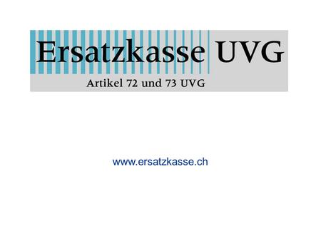 Www.ersatzkasse.ch. Organisation  Organisation  Verwaltung  Geschäftsführer (0.5)  Rechnungswesen, Prämien, Administration (1.0)  Leistungsfälle,