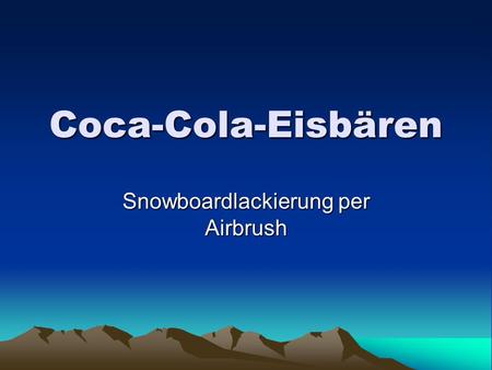 Coca-Cola-Eisbären Snowboardlackierung per Airbrush.