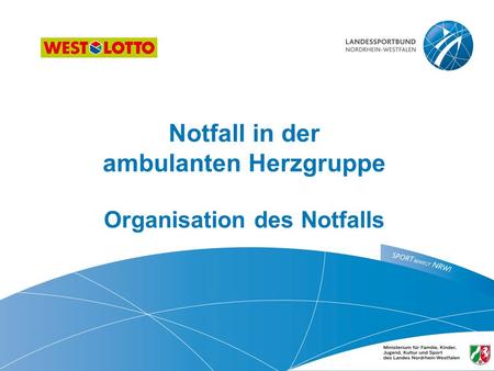 Notfall in der ambulanten Herzgruppe Organisation des Notfalls