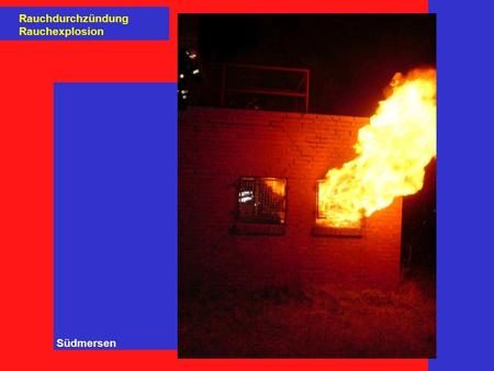 Rauchdurchzündung Rauchexplosion