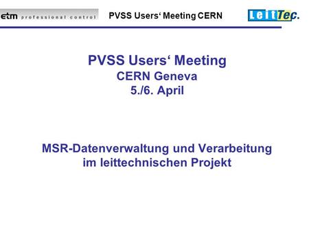 PVSS Users‘ Meeting CERN Geneva 5. /6