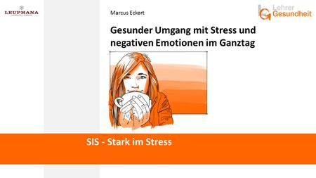 Gesunder Umgang mit Stress und negativen Emotionen im Ganztag