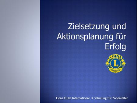 Lions Clubs International  Schulung für Zonenleiter.