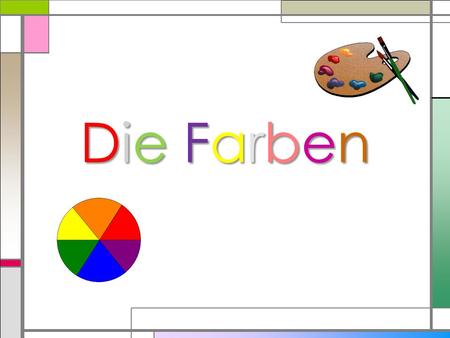 Die FarbenDie FarbenDie FarbenDie Farben. gelb blau.