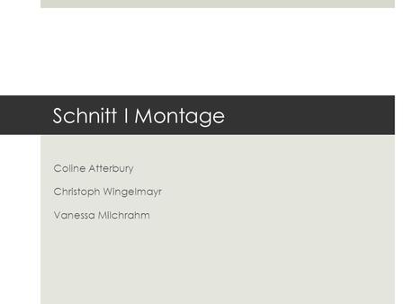 Coline Atterbury Christoph Wingelmayr Vanessa Milchrahm