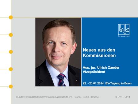 Neues aus den Kommissionen Ass. jur. Ulrich Zander Vizepräsident