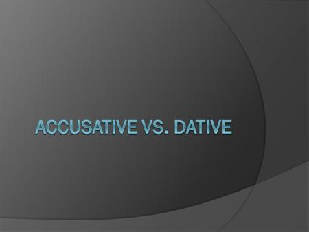 Der Unterschied  When it’s accusative then its in motion  And when it’s not it’s dative.