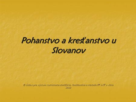 Pohanstvo a kresťanstvo u Slovanov