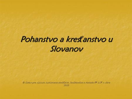 Pohanstvo a kresťanstvo u Slovanov