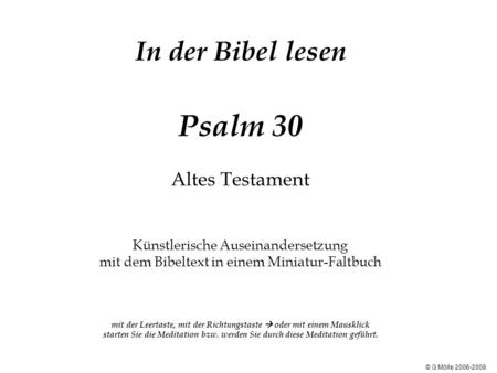 In der Bibel lesen Psalm 30 Altes Testament Künstlerische Auseinandersetzung mit dem Bibeltext in einem Miniatur-Faltbuch mit der Leertaste,