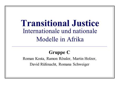 Transitional Justice Internationale und nationale Modelle in Afrika