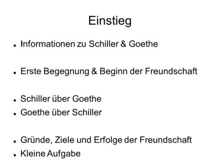 Einstieg Informationen zu Schiller & Goethe