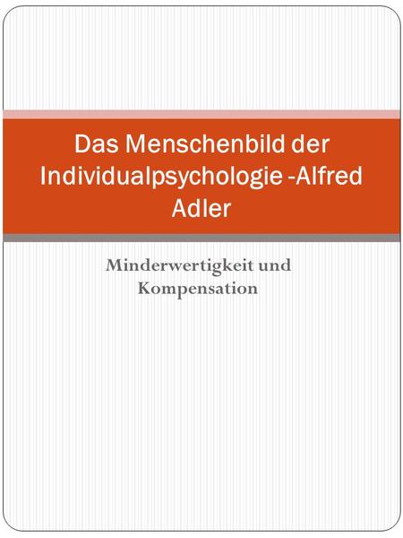 Das Menschenbild der Individualpsychologie -Alfred Adler