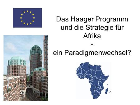 Das Haager Programm und die Strategie für Afrika - ein Paradigmenwechsel?