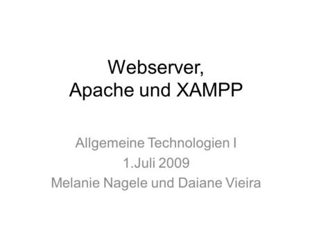Webserver, Apache und XAMPP