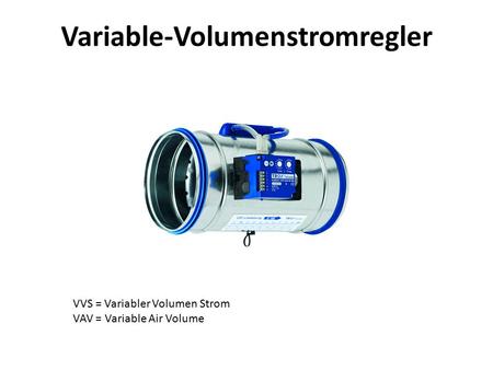 Variable-Volumenstromregler