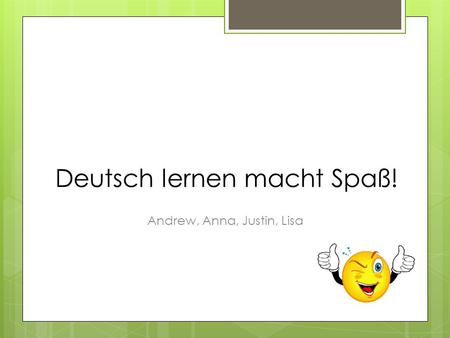 Deutsch lernen macht Spaß!