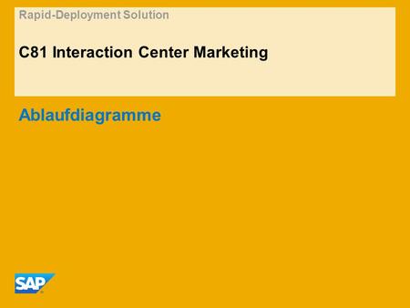 Rapid-Deployment Solution C81 Interaction Center Marketing Ablaufdiagramme.