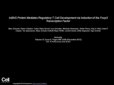 IκBNS Protein Mediates Regulatory T Cell Development via Induction of the Foxp3 Transcription Factor Marc Schuster, Rainer Glauben, Carlos Plaza-Sirvent,