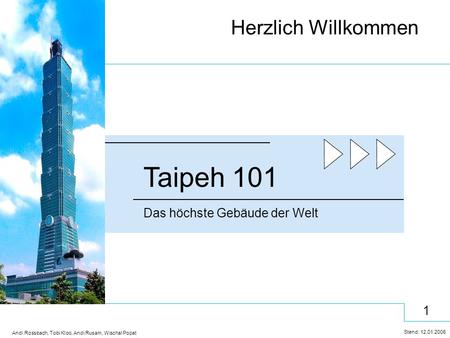 Herzlich Willkommen Taipeh 101 Das höchste Gebäude der Welt.
