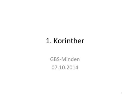1. Korinther GBS-Minden 07.10.2014.
