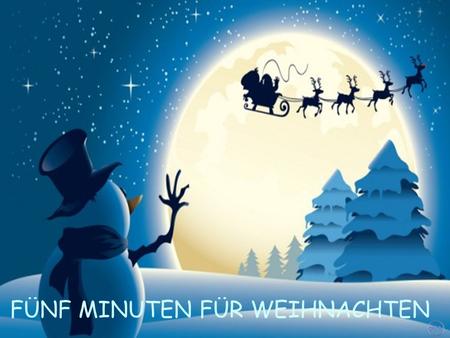 FÜNF MINUTEN FÜR WEIHNACHTEN