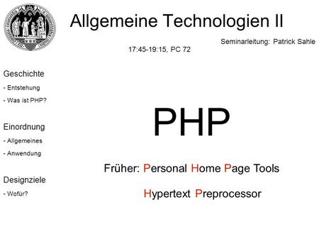 Geschichte - Entstehung - Was ist PHP? Einordnung - Allgemeines