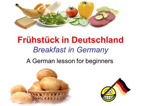 Frühstück in Deutschland Breakfast in Germany