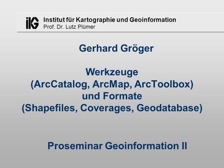 Proseminar Geoinformation II