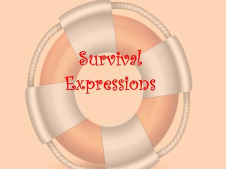 Survival Expressions.