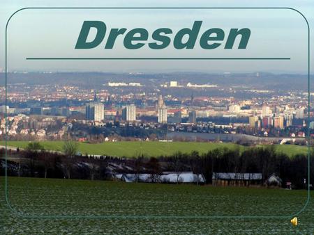 Dresden. Dresden ist das politische und kulturelle Zentrum des Landes Sachsen. Im Jahre 1206 wurde Dresden gegrundet. Wappen.