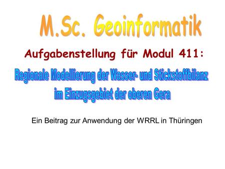 Aufgabenstellung für Modul 411: Ein Beitrag zur Anwendung der WRRL in Thüringen.