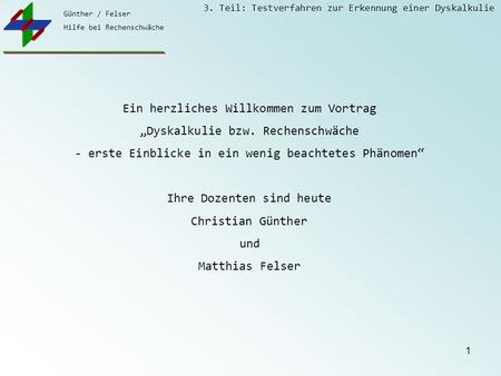 Ein herzliches Willkommen zum Vortrag „Dyskalkulie bzw. Rechenschwäche