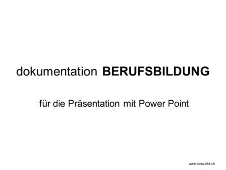 dokumentation BERUFSBILDUNG