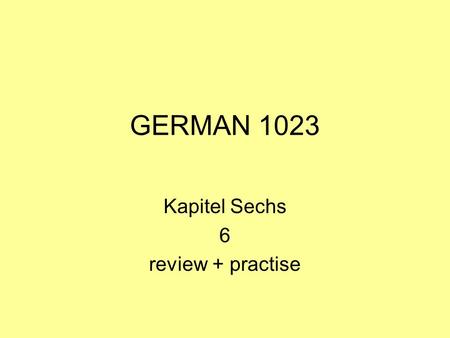 GERMAN 1023 Kapitel Sechs 6 review + practise. Change this text from present tense into present perfect tense Vier Tage vor Weihnachten brauche ich noch.
