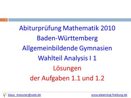 1 Abiturprüfung Mathematik 2010 Baden-Württemberg Allgemeinbildende.