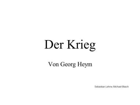 Der Krieg Von Georg Heym Sebastian Lehne, Michael Blaich.