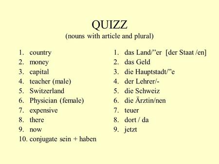 QUIZZ (nouns with article and plural)