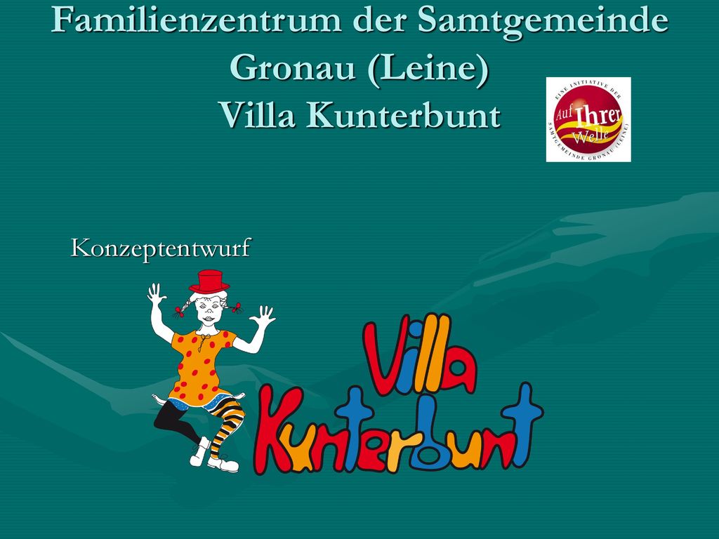 Familienzentrum der Samtgemeinde Gronau (Leine) Villa Kunterbunt - ppt  herunterladen